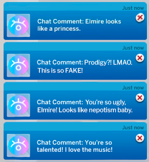 4 chat comments.
1: Elmire looks like a princess.
2: Prodigy?! LMAO. This is so fake!
3: You're so ugly, Elmire! Looks like nepotism baby.
4: You're so talented! I love the music.